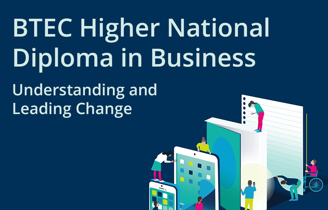 HN Online Unit 17: Understanding and Leading Change - BTEC Higher National
